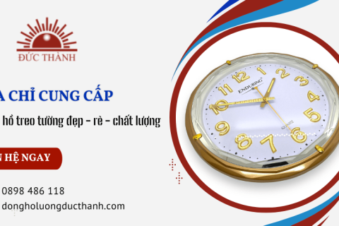 Bỏ túi địa chỉ cung cấp đồng hồ treo tường đẹp giá rẻ tại Đồng Nai